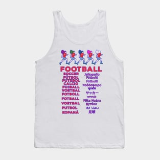 Football in Multiple Languages -Fußball Calcio Soccer Gift Tank Top